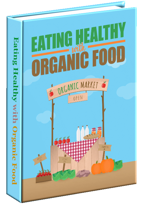 Eating Healthy with Organic Food